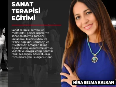 Psikiyatrist, Psikoterapist Hira Selma KALKAN İle Sanat Terapisi Eğitimi